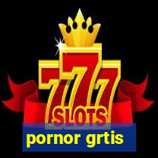 pornor grtis